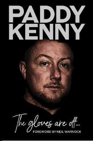 Cover for Paddy Kenny · The Gloves Are Off: My story, by Paddy Kenny (Hardcover Book) (2020)