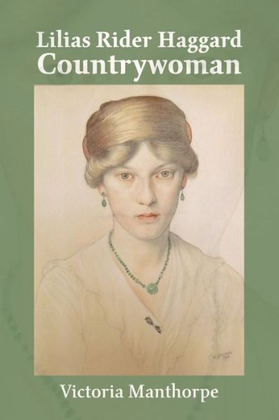 Cover for Victoria Manthorpe · Lilias Rider Haggard: Countrywoman (Paperback Book) (2015)