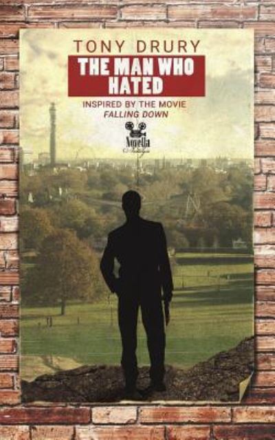 The Man Who Hated - Tony Drury - Książki - City Fiction - 9781910040188 - 21 stycznia 2018