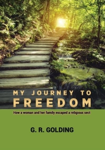 Cover for G.R Golding · My Journey to Freedom (Paperback Book) (2019)