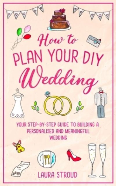 Cover for Laura Stroud · How to Plan Your DIY Wedding (Paperback Book) (2021)