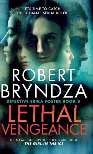 Lethal Vengeance - Detective Erika Foster - Robert Bryndza - Bücher - Raven Street Publishing - 9781914547188 - 8. Februar 2024