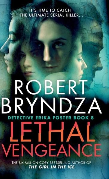 Cover for Robert Bryndza · Lethal Vengeance - Detective Erika Foster (Hardcover Book) (2024)