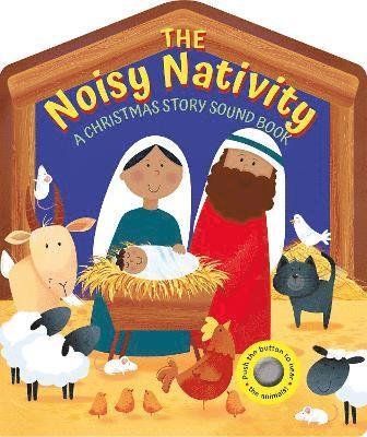 Cover for Suzy Senior · The Noisy Nativity: A Christmas story sound book. (Board book) (2024)