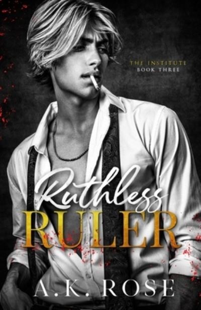 Cover for A K Rose · Ruthless Ruler - Alternate Cover (Paperback Book) (2022)