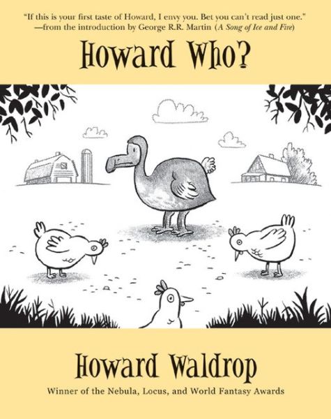 Howard Who?: Stories - Peapod Classics - Howard Waldrop - Książki - Small Beer Press - 9781931520188 - 14 września 2006