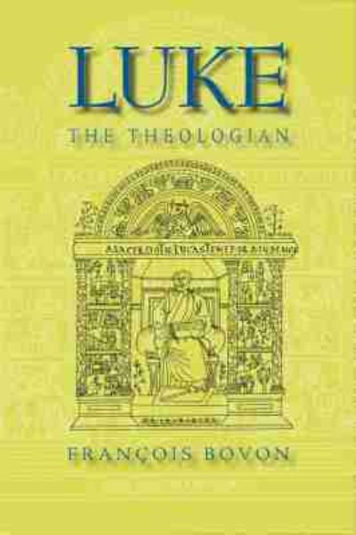 Cover for Francois Bovon · Luke the Theologian (Paperback Book) [2 Revised edition] (2006)