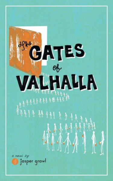 The Gates of Valhalla - Jasper Grawl - Books - The Fresh Ink Group, LLC - 9781936442188 - January 13, 2014