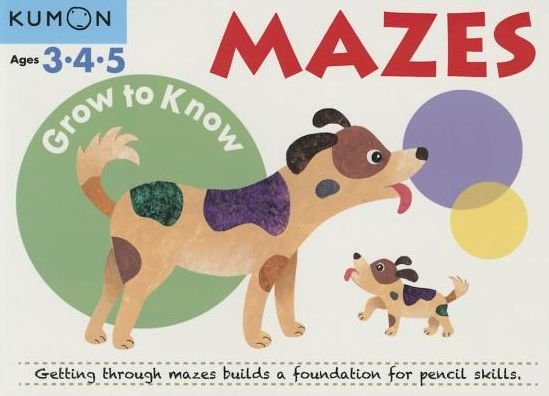 Cover for Kumon · Grow to Know: Mazes (Ages 3 4 5) (Taschenbuch) (2015)