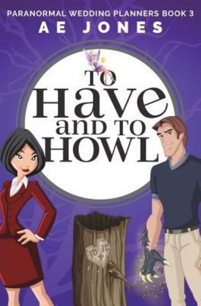 Cover for Ae Jones · To Have and To Howl (Pocketbok) (2017)