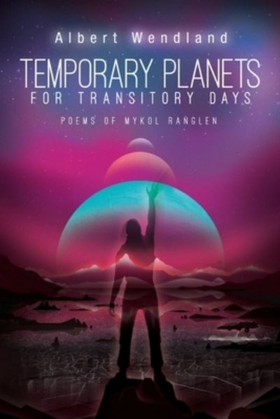 Cover for Albert Wendland · Temporary Planets for Transitory Days (Paperback Book) (2020)