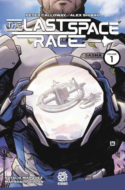Last Space Race - LAST SPACE RACE TP - Peter Calloway - Books - Aftershock Comics - 9781949028188 - October 15, 2019
