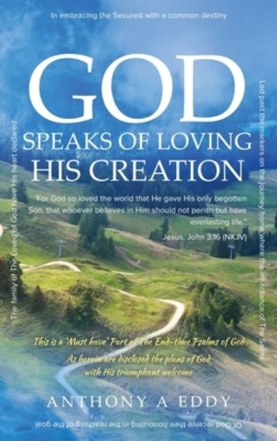 Cover for Anthony A Eddy · GOD Speaks of Loving His Creation (Hardcover Book) (2020)