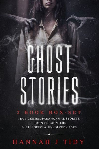 Cover for Hannah  J Tidy · Ghost Stories : 2 book box-set (Paperback Book) (2019)