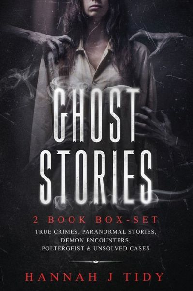 Ghost Stories : 2 book box-set - Hannah J Tidy - Books - Citrus Fields Books - 9781950921188 - August 12, 2019