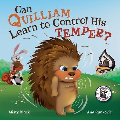 Can Quilliam Learn to Control His Temper? - Misty Black - Books - Berry Patch Press LLC - 9781951292188 - March 24, 2020