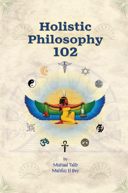 Cover for Mishaal Talib Mahfuz El Bey · Holistic Philosophy 102 (Paperback Book) (2022)