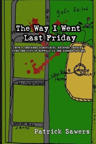 Cover for Patrick Sawers · Way I Went Last Friday (Book) (2022)