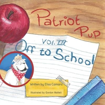 Cover for Elisa Camara · Patriot Pup Volume III: Off to School (Paperback Book) (2021)