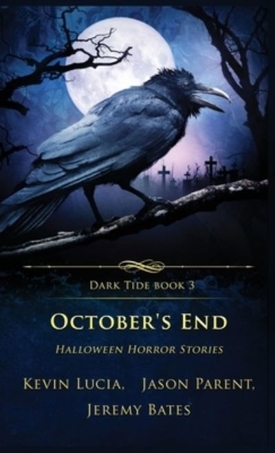 October's End - Kevin Lucia - Books - Crystal Lake Publishing - 9781957133188 - October 7, 2022