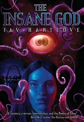 Cover for Jay Hartlove · The Insane God (Hardcover Book) (2022)