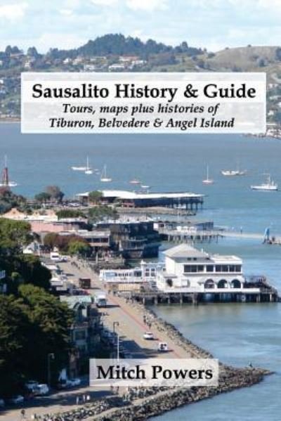 Mitch Powers · Sausalito History & Guide (Pocketbok) (2017)