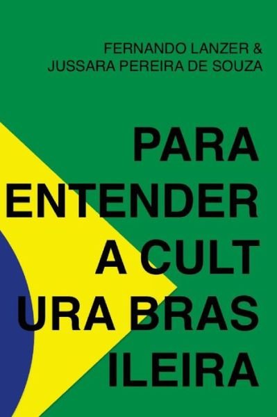 Cover for Jussara Pereira De Souza · Para entender a cultura brasileira (Paperback Bog) (2017)