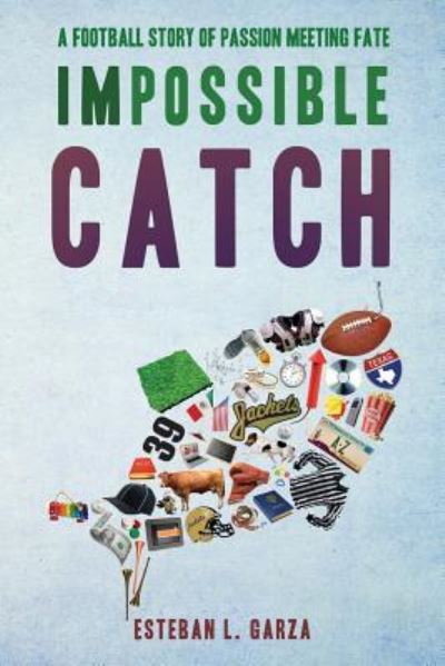 Cover for Esteban L Garza · Impossible Catch (Paperback Book) (2017)