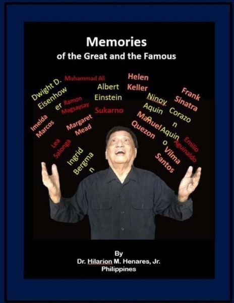 Cover for Hilarion M Henares Jr · Memories of the Great and the Famous (Paperback Book) (2017)