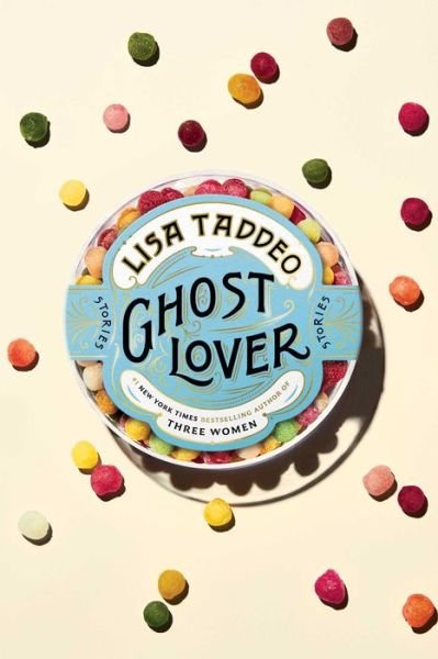 Cover for Lisa Taddeo · Ghost Lover: Stories (Hardcover Book) (2022)