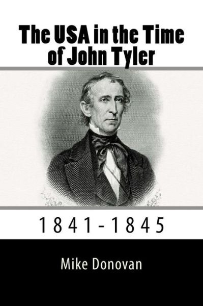 Cover for Mike Donovan · The USA in the Time of John Tyler (Taschenbuch) (2018)