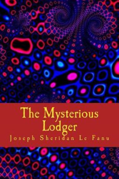 Cover for Joseph Sheridan Le Fanu · The Mysterious Lodger (Paperback Book) (2018)