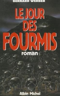 Cover for Bernard Werber · Jour Des Fourmis (Le) (Romans, Nouvelles, Recits (Domaine Francais)) (Paperback Bog) [French edition] (1992)
