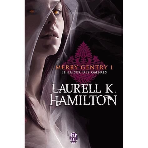 Cover for Laurell K. Hamilton · Merry Gentry - 1 - Le Baiser Des Ombres (Darklight) (French Edition) (Pocketbok) [French edition] (2010)