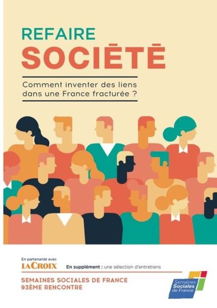 Cover for Ssf Semaines Sociales de France · Refaire societe: Comment inventer des liens dans une France fracturee ? (Pocketbok) (2020)