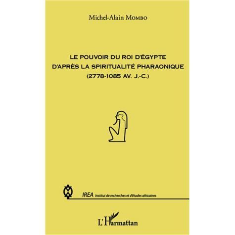 Cover for Michel-Alain Mombo · Pouvoir du roi d'Egypte d'après la spiritualité pharaonique (Paperback Book) (2020)