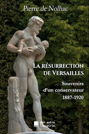 Cover for Pierre De Nolhac · La résurrection de Versailles (Paperback Book) (2020)