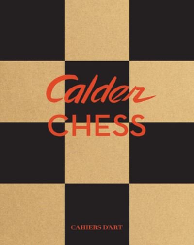 Cover for Jed Perl · Calder: Chess Knightmares (Hardcover Book) (2025)