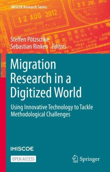 Cover for Migration Research in a Digitized World: Using Innovative Technology to Tackle Methodological Challenges - IMISCOE Research Series (Hardcover Book) [1st ed. 2022 edition] (2022)