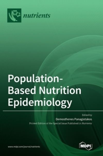 Population-Based Nutrition Epidemiology - Demosthenes Panagiotakos - Books - MDPI AG - 9783036500188 - January 29, 2021