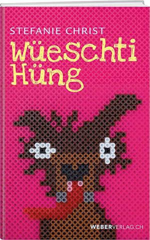 Cover for Stefanie Christ · Wüeschti Hüng (Book) (2022)