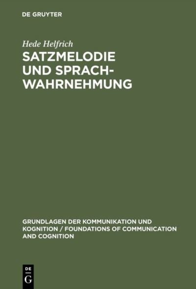 Cover for Hede Helfrich · Satzmelodie und Sprachwahrnehmung (Innbunden bok) (1985)