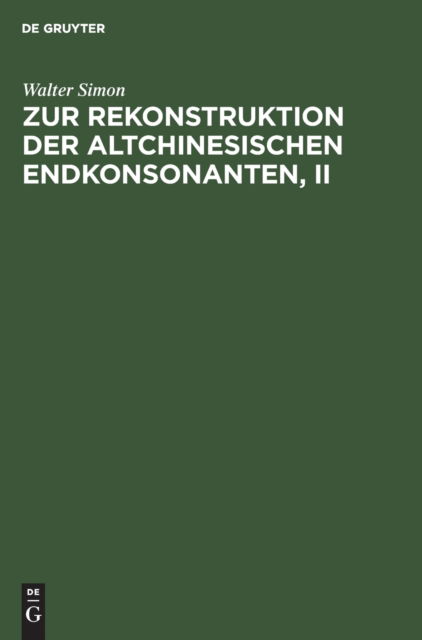 Cover for Walter Simon · Zur Rekonstruktion Der Altchinesischen Endkonsonanten, II (Hardcover Book) (1929)