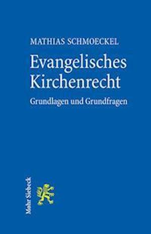 Cover for Mathias Schmoeckel · Grundfragen des evangelischen Kirchenrechts (Paperback Book) (2023)