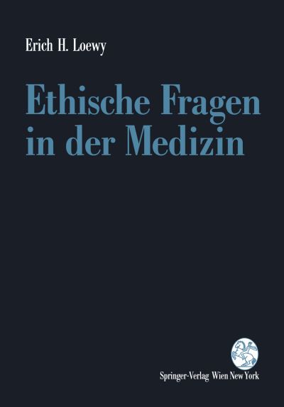 Cover for Erich H Loewy · Ethische Fragen in Der Medizin (Paperback Book) [1995 edition] (1995)
