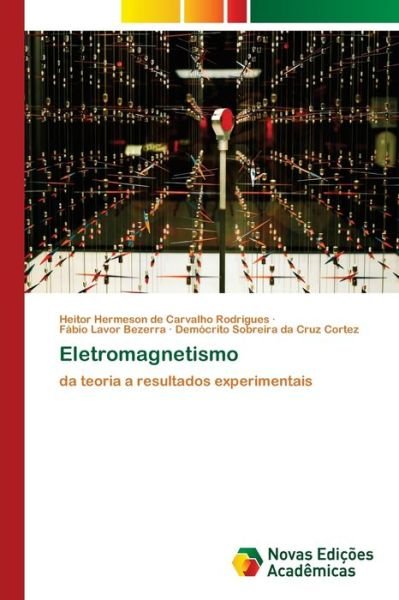 Eletromagnetismo - Heitor Hermeson de Carvalho Rodrigues - Kirjat - Novas Edições Acadêmicas - 9783330738188 - keskiviikko 15. helmikuuta 2023
