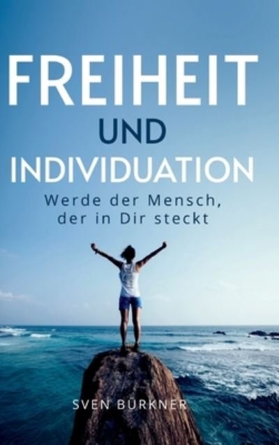 Cover for Sven Burkner · Freiheit und Individuation (Hardcover Book) (2021)