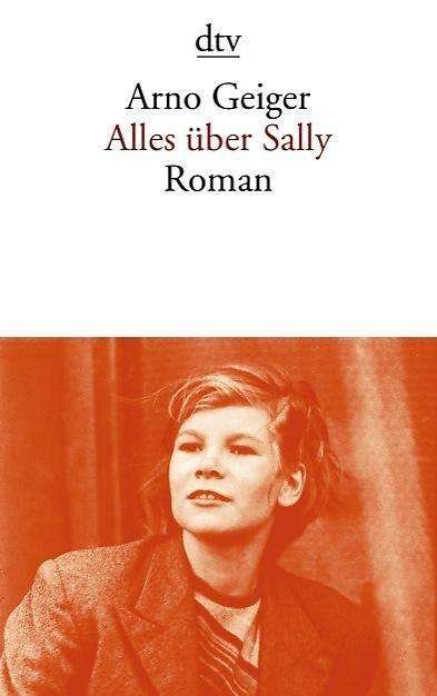 Cover for Arno Geiger · Dtv.14018 Geiger.alles Über Sally (Bog)