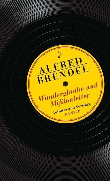 Cover for Alfred Brendel · Wunderglaube Und MiÃŸtonleiter (Bog)