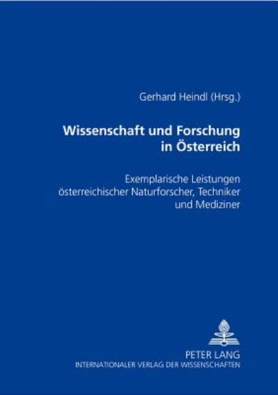 Cover for Wissenschaft und Forschung in Oesterreich: Exemplarische Leistungen oesterreichischer Naturforscher, Techniker und Mediziner (Paperback Book) (2000)